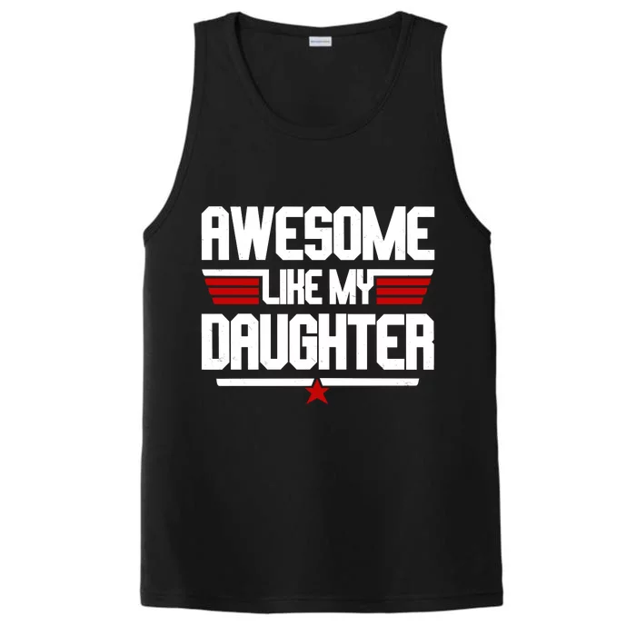 Awesome Like My Daughter Funny Gift Performance Tank