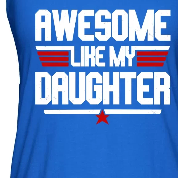 Awesome Like My Daughter Funny Gift Ladies Essential Flowy Tank