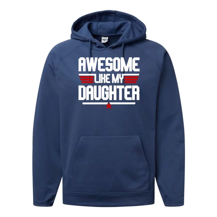 Awesome Like My Daughter Funny Gift Performance Fleece Hoodie