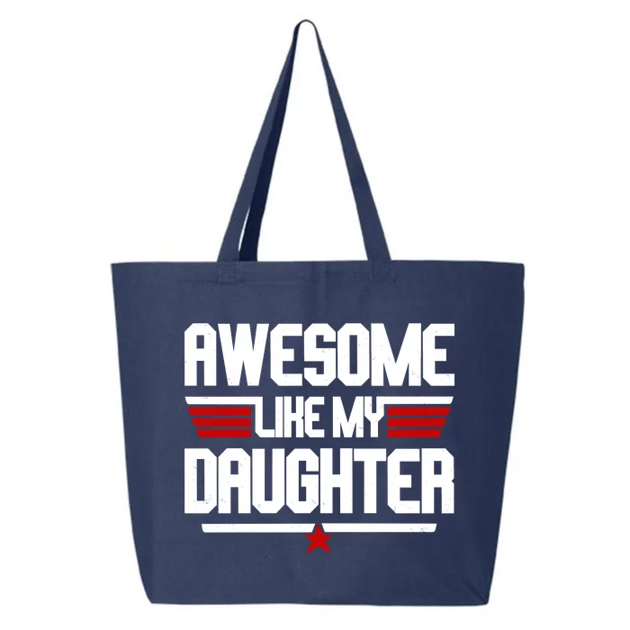 Awesome Like My Daughter Funny Gift 25L Jumbo Tote