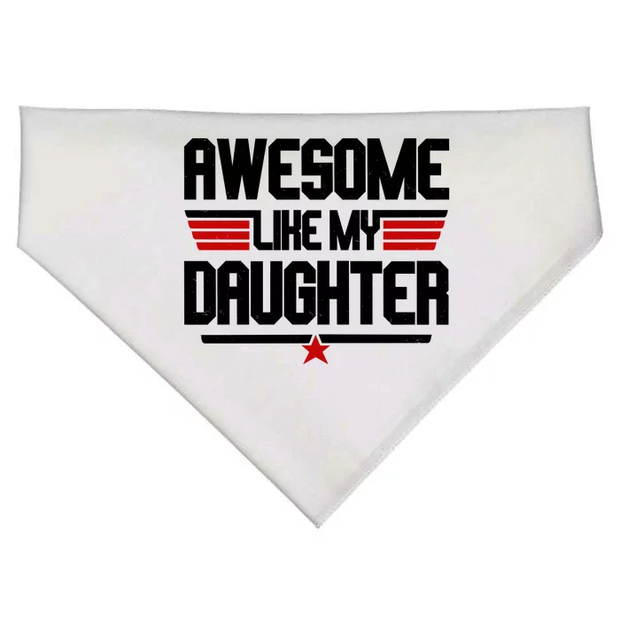 Awesome Like My Daughter Funny Gift USA-Made Doggie Bandana