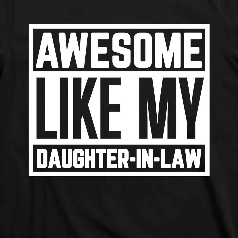 Awesome Like My Daughter In Law T-Shirt