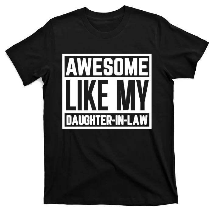 Awesome Like My Daughter In Law T-Shirt