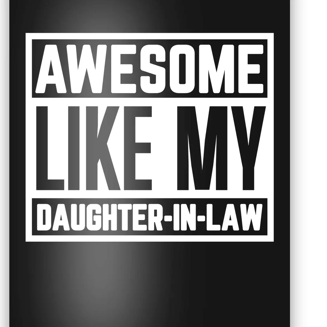 Awesome Like My Daughter In Law Poster