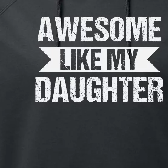 AWESOME LIKE MY DAUGHTER Performance Fleece Hoodie