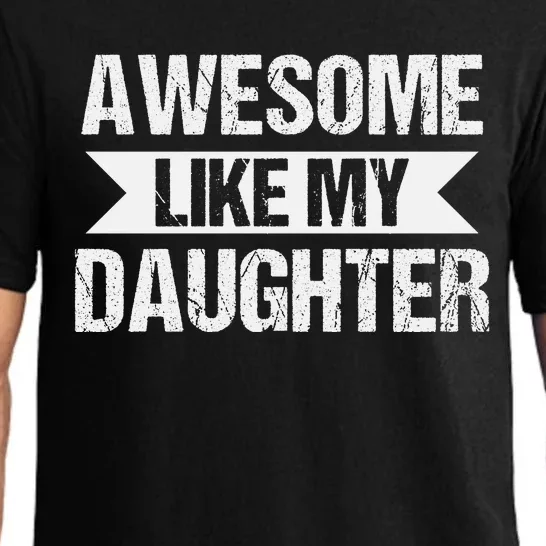 AWESOME LIKE MY DAUGHTER Pajama Set