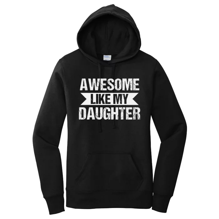 AWESOME LIKE MY DAUGHTER Women's Pullover Hoodie