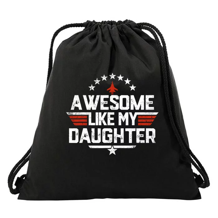 Awesome Like My Daughter Funny Dad Birthday Fathers Day Drawstring Bag