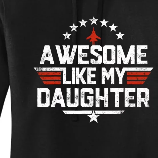 Awesome Like My Daughter Funny Dad Birthday Fathers Day Women's Pullover Hoodie