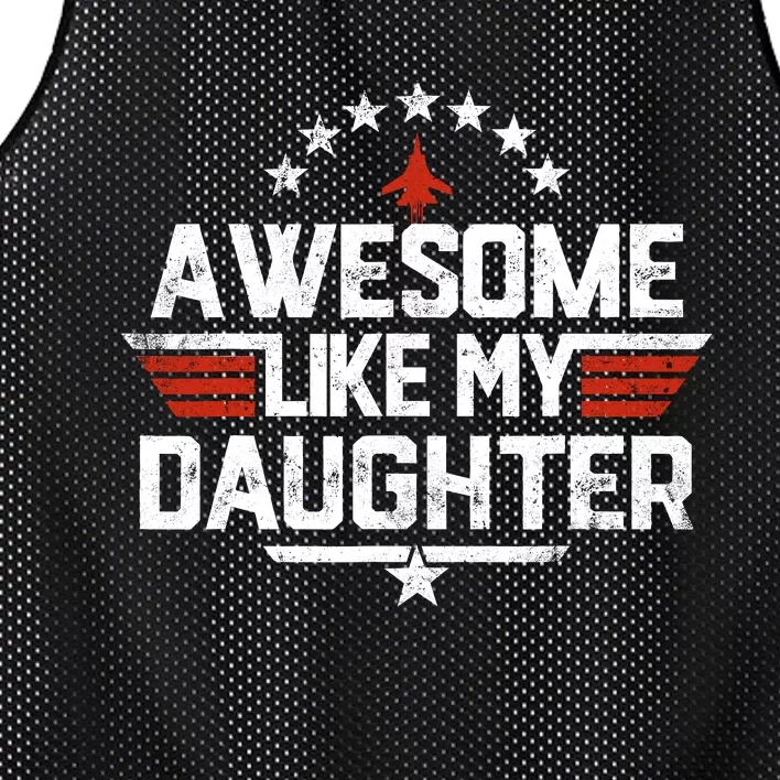 Awesome Like My Daughter Funny Dad Birthday Fathers Day Mesh Reversible Basketball Jersey Tank