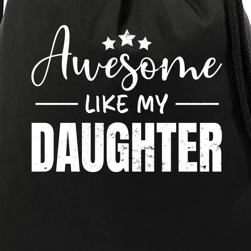 Awesome Like My Daughter Old Black Drawstring Bag