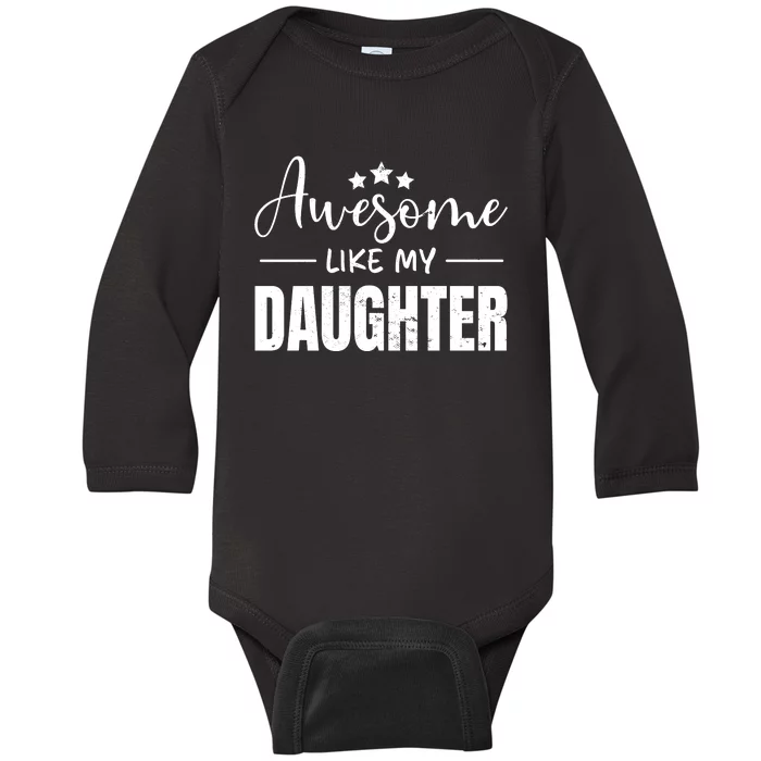 Awesome Like My Daughter Old Black Baby Long Sleeve Bodysuit