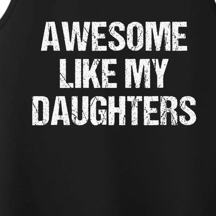 Awesome Like My Daughters Mom Dad MotherS Day FatherS Day Performance Tank