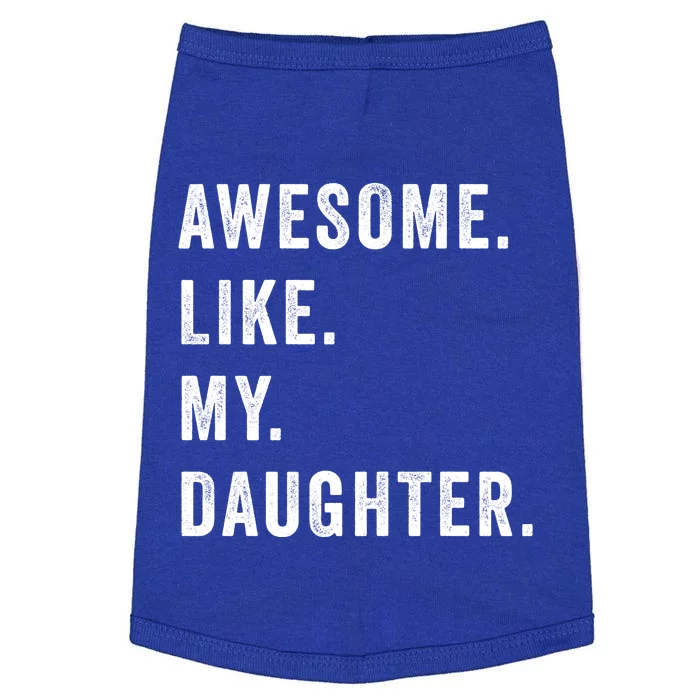 Awesome Like My Daughters Fathers Day Funny Family Humor Doggie Tank