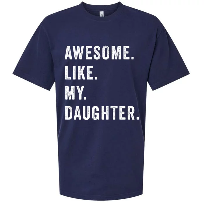 Awesome Like My Daughters Fathers Day Funny Family Humor Sueded Cloud Jersey T-Shirt