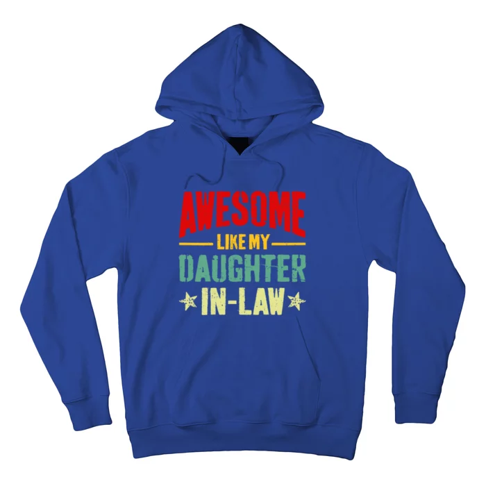 Awesome Like My Daughterinlaw Funny Mom Dad Joke Funny Gift Hoodie