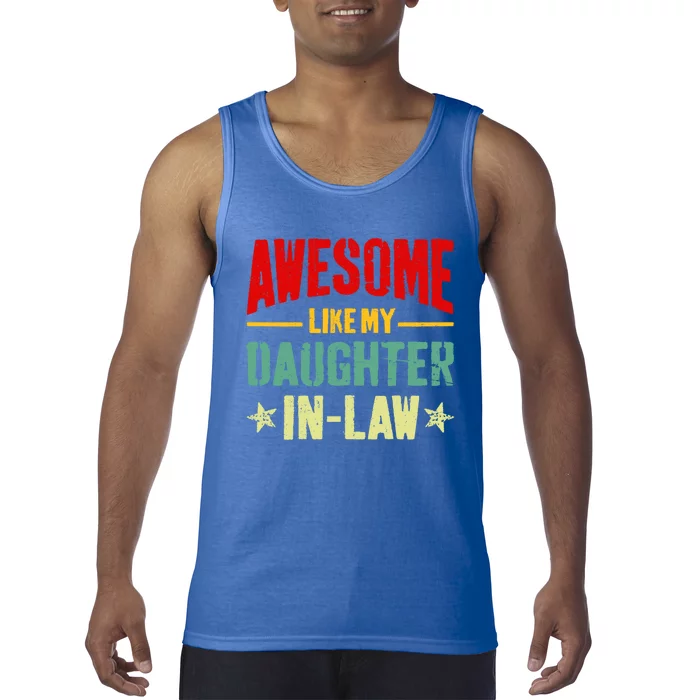 Awesome Like My Daughterinlaw Funny Mom Dad Joke Funny Gift Tank Top