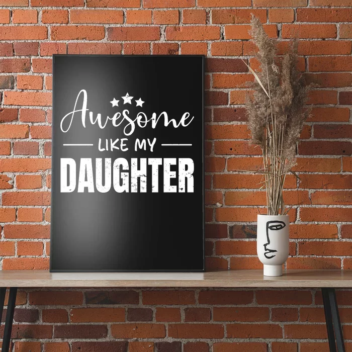 Awesome Like My Daughter Old White Poster