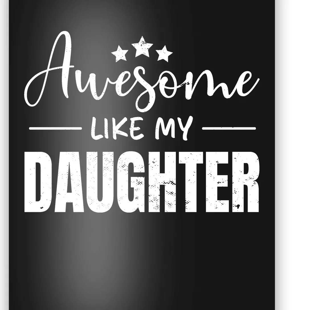 Awesome Like My Daughter Old White Poster