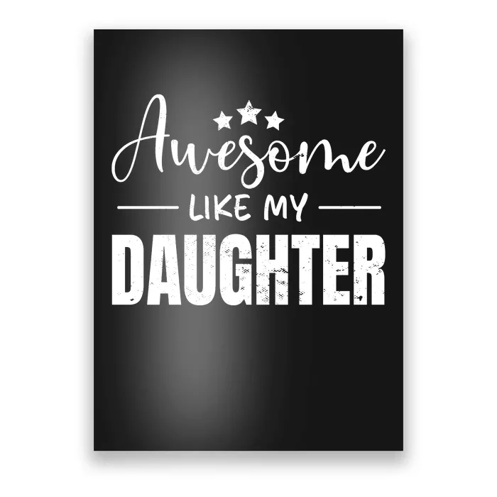 Awesome Like My Daughter Old White Poster