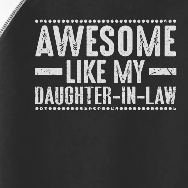 Awesome Like My Daughter In Law Cool Toddler Fine Jersey T-Shirt