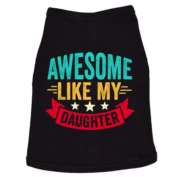 Awesome Like My Daughter Fathers Day T Doggie Tank