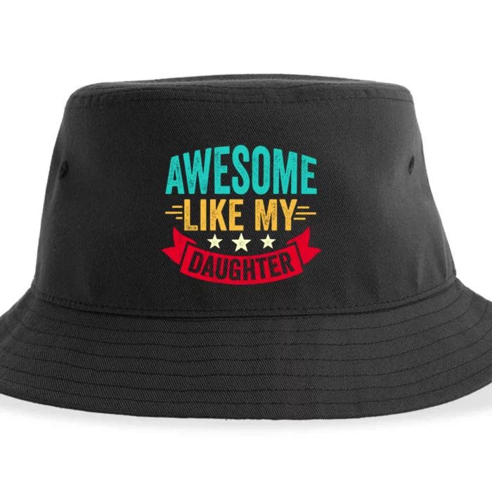 Awesome Like My Daughter Fathers Day T Sustainable Bucket Hat