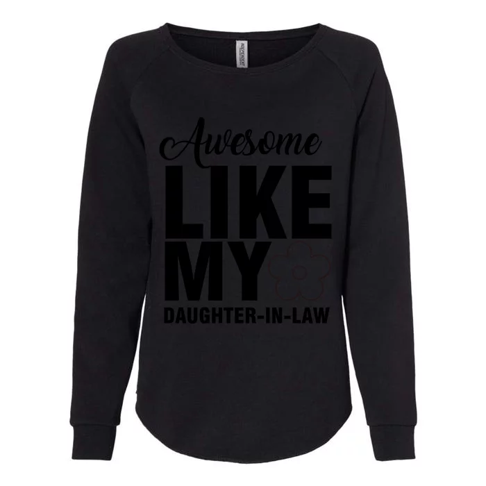 Awesome Like My Daughter In Law Family Lovers Womens California Wash Sweatshirt