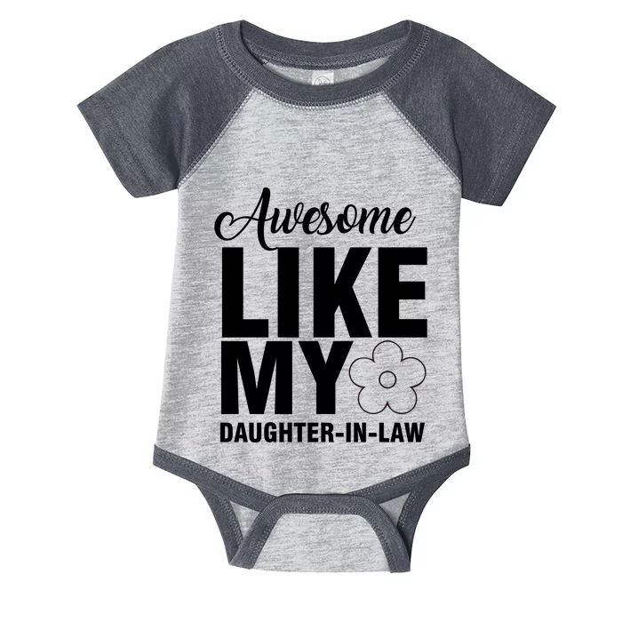 Awesome Like My Daughter In Law Family Lovers Infant Baby Jersey Bodysuit