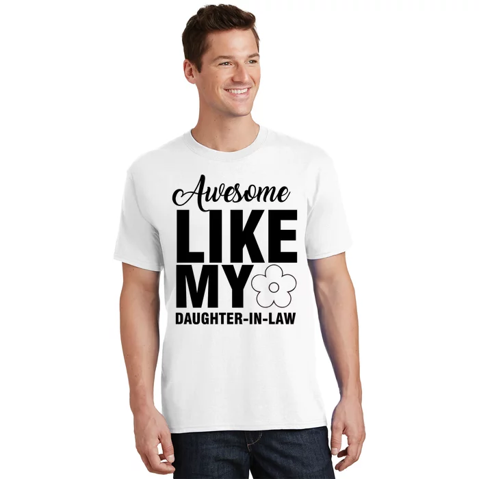 Awesome Like My Daughter In Law Family Lovers T-Shirt