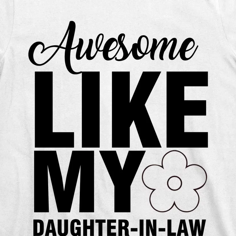 Awesome Like My Daughter In Law Family Lovers T-Shirt