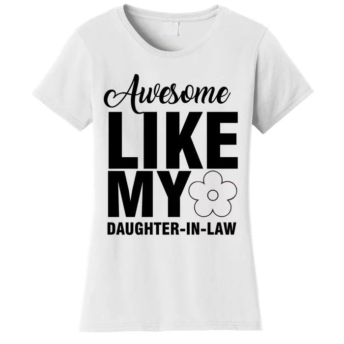 Awesome Like My Daughter In Law Family Lovers Women's T-Shirt