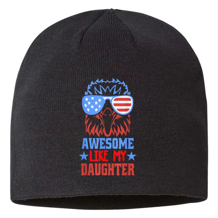 Awesome Like My Daughter Funny Father's Day & 4th Of July 8 1/2in Sustainable Knit Beanie