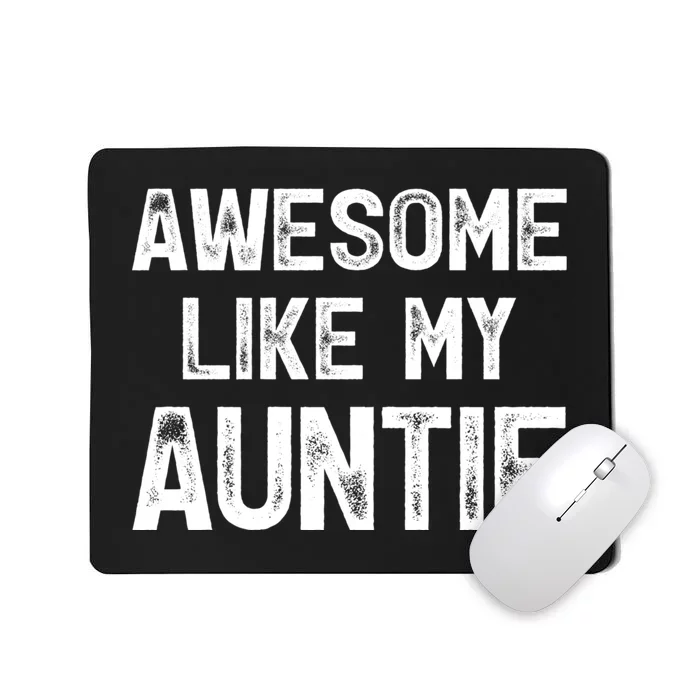 Awesome Like My Auntie Mousepad