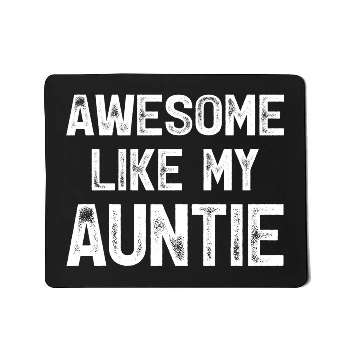 Awesome Like My Auntie Mousepad