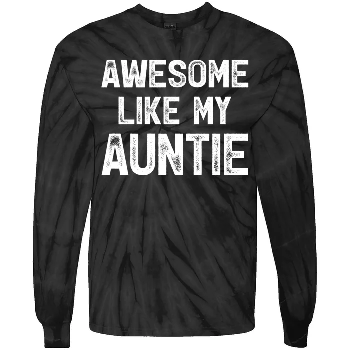 Awesome Like My Auntie Tie-Dye Long Sleeve Shirt