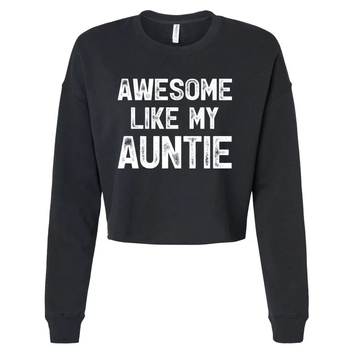 Awesome Like My Auntie Cropped Pullover Crew