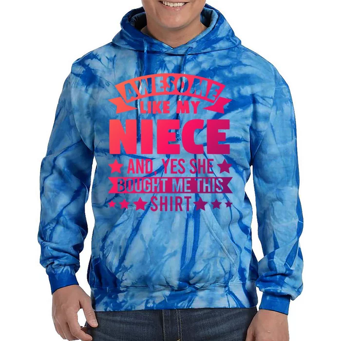 Awesome Like My Niece Uncle Aunt Gift Tie Dye Hoodie