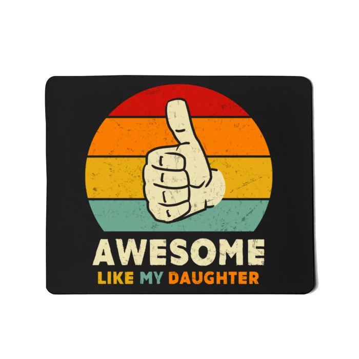 Awesome Like My Daughter Mousepad