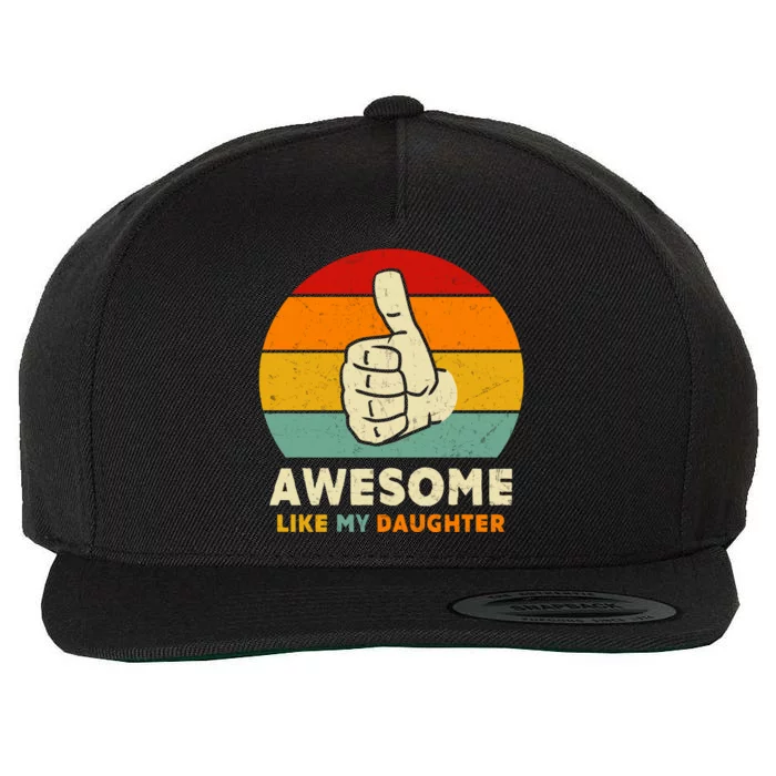 Awesome Like My Daughter Wool Snapback Cap