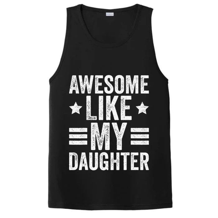 Awesome Like My Daughter Gifts Funny Fathers Day Dad Performance Tank