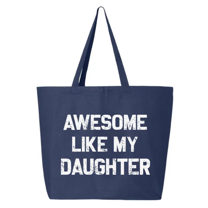 Awesome Like My Daughter Gifts Funny Fathers Day Dad 25L Jumbo Tote