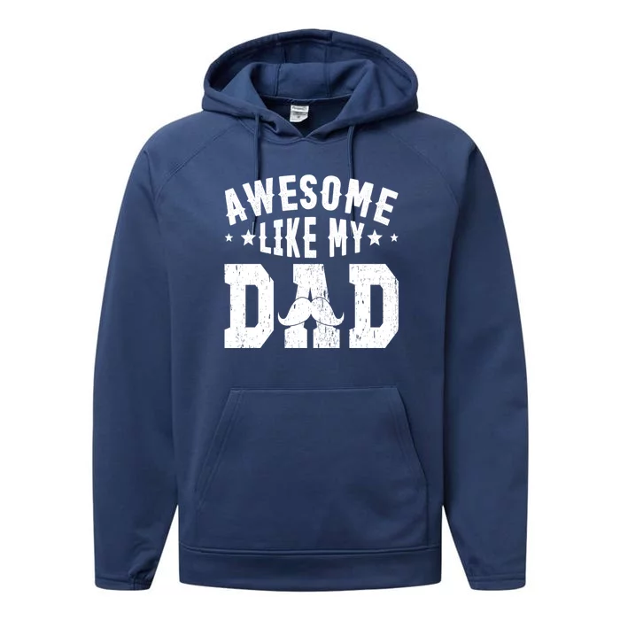 Awesome Like My Dad Vintage Daughter Dad And Son Matching Gift Performance Fleece Hoodie