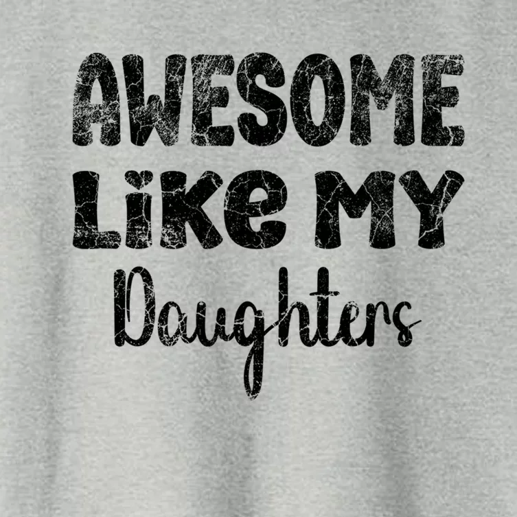 Awesome Like My Daughters Funny Dad Fathers Day Gift Women's Crop Top Tee