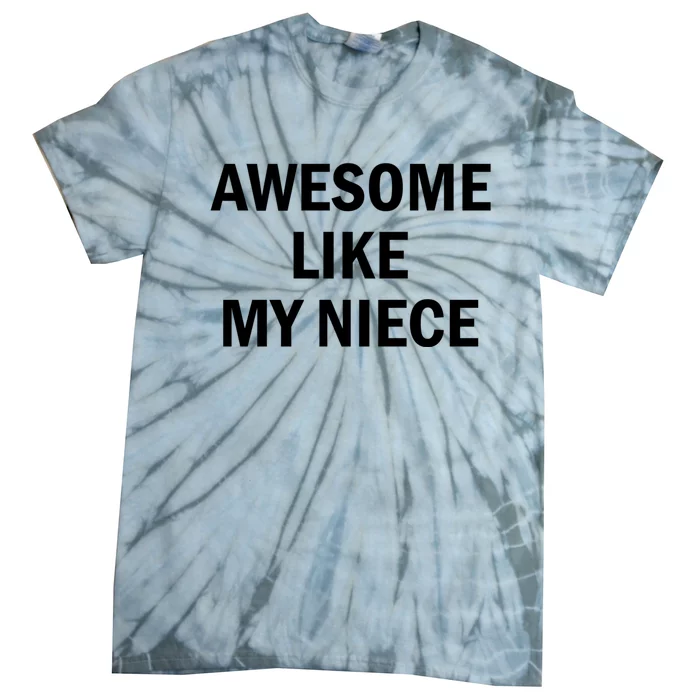 Awesome Like My Niece Tie-Dye T-Shirt