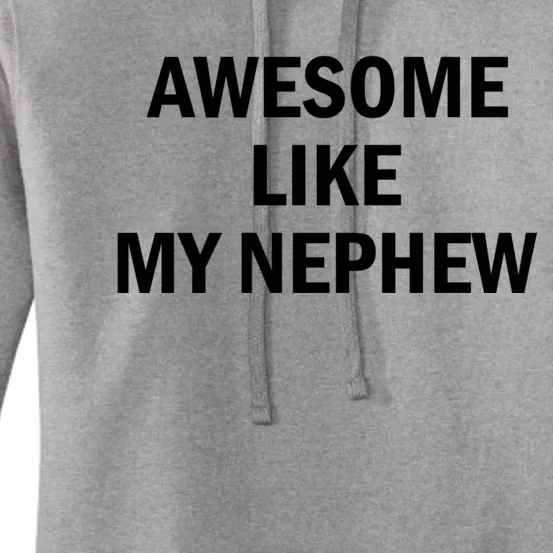 Awesome Like My Nephew Women's Pullover Hoodie