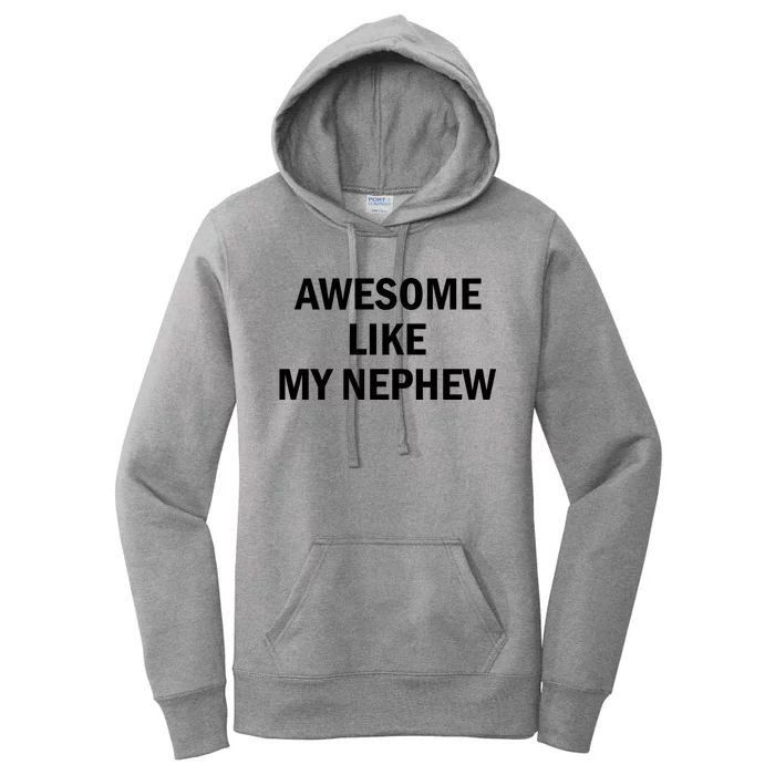 Awesome Like My Nephew Women's Pullover Hoodie