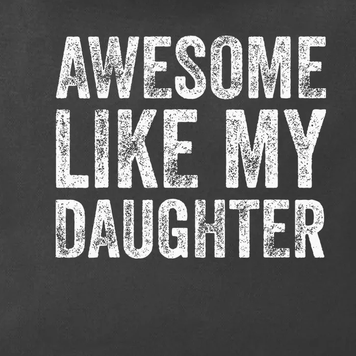 Awesome Like My Daughter Retro Men Dad Funny Fathers Zip Tote Bag