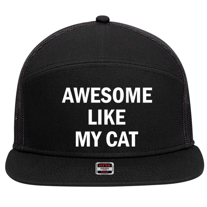 Awesome Like My Cat 7 Panel Mesh Trucker Snapback Hat