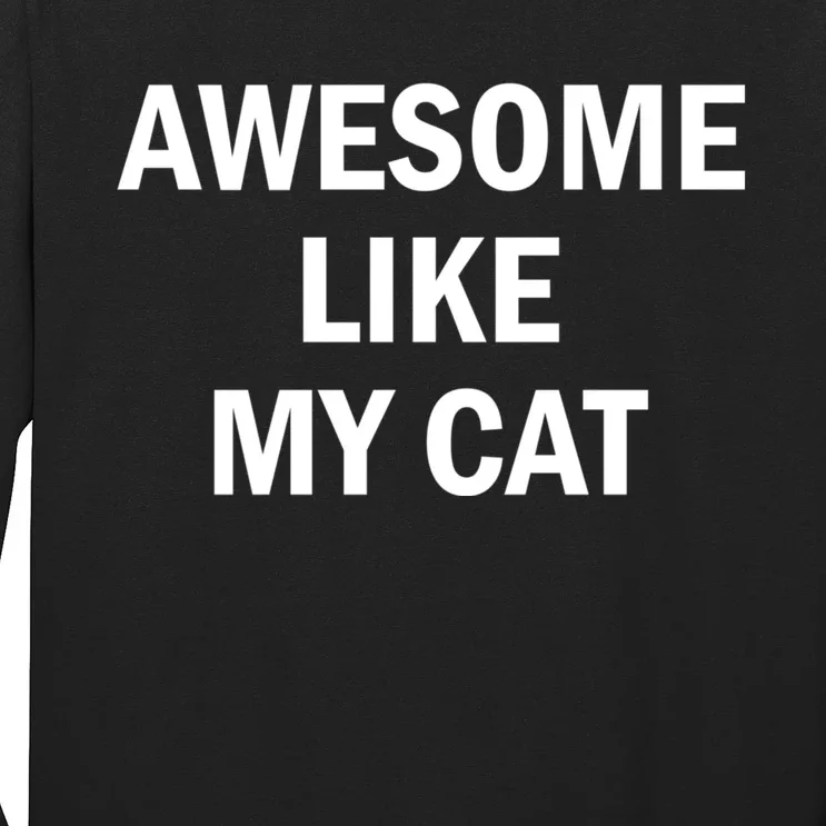 Awesome Like My Cat Long Sleeve Shirt